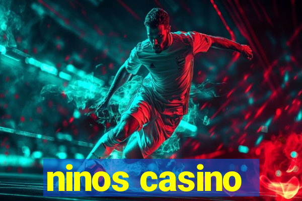 ninos casino